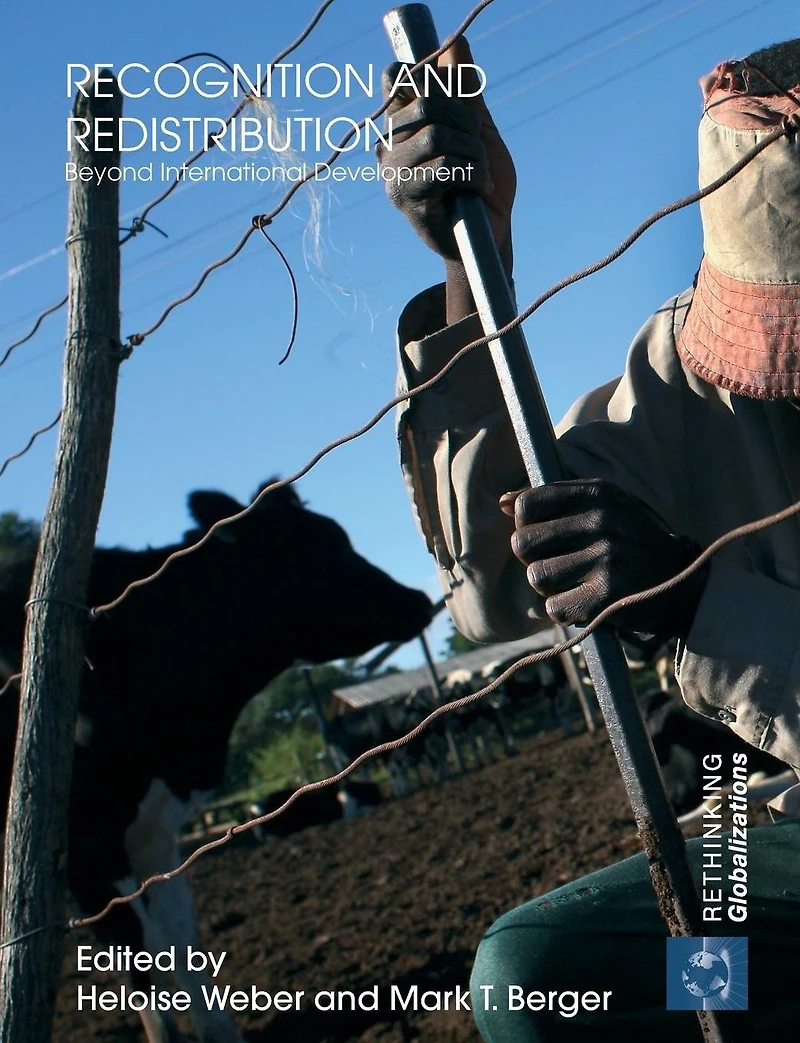 Recognition and Redistribution: Beyond International Development