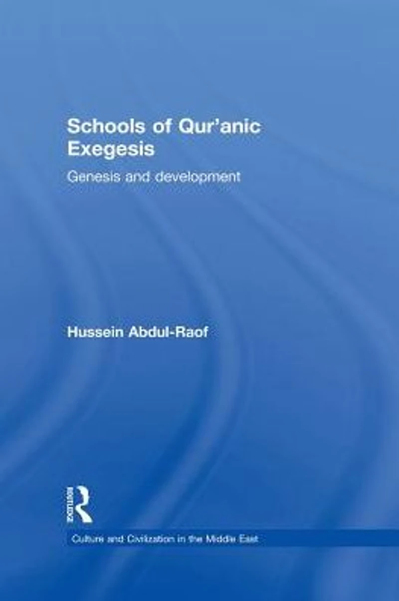 Schools of Qur'anic Exegesis: Genesis and Development