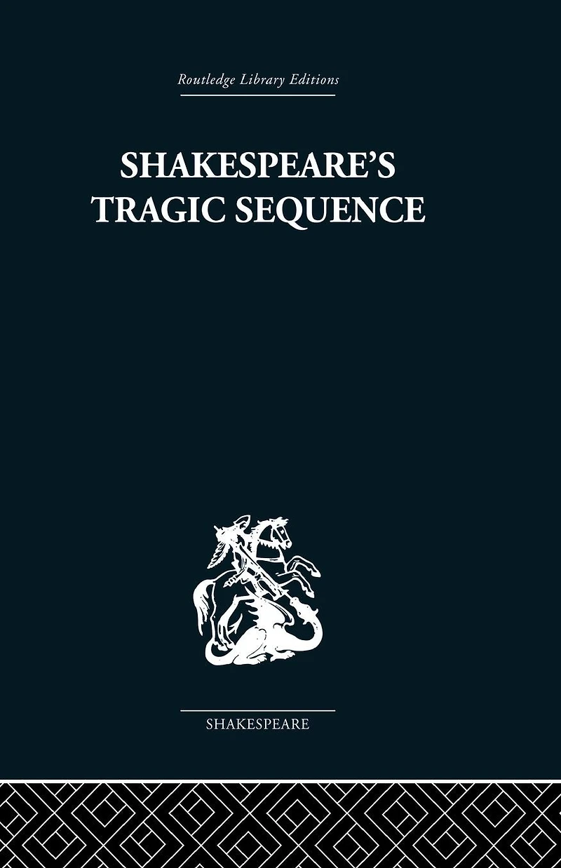 Shakespeare's Tragic Sequence