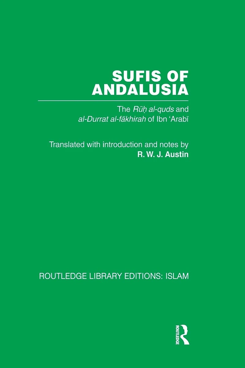 Sufis of Andalucia: The Ruh al-Quds and Al-Durat Fakhirah