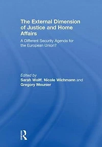 the External Dimension of Justice and Home Affairs: A Different Security Agenda for European Union?