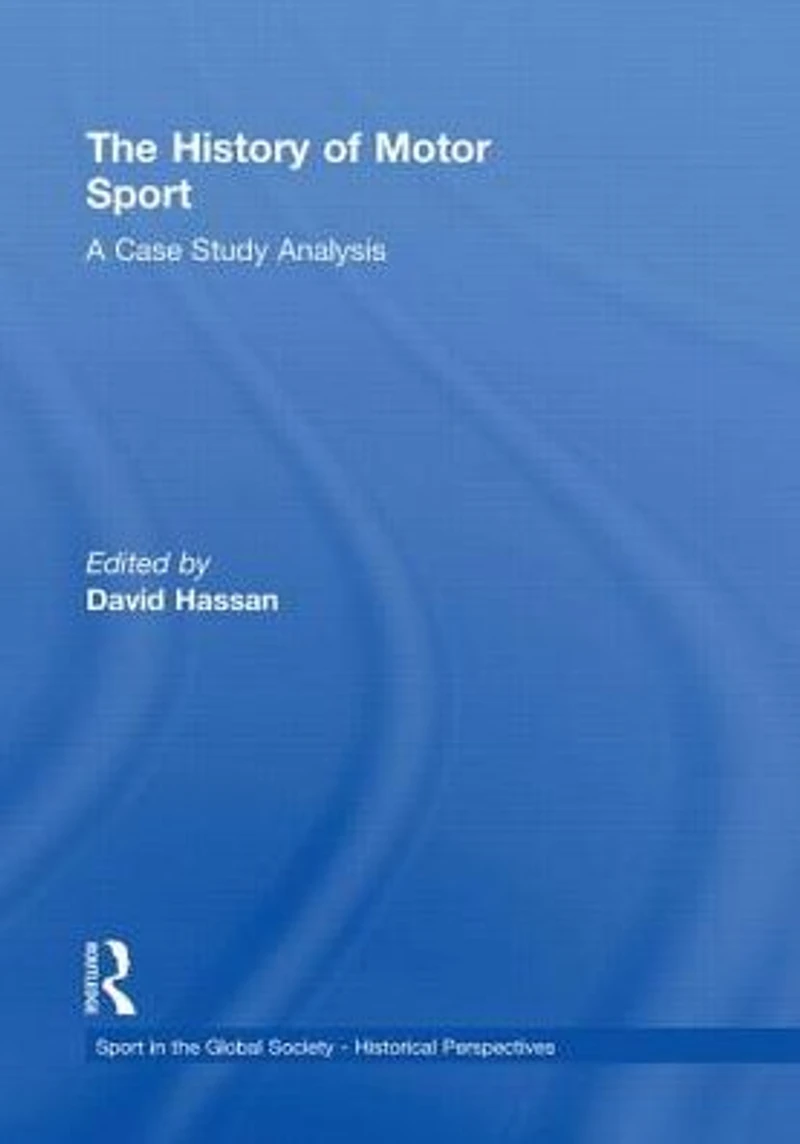 The History of Motor Sport: A Case Study Analysis