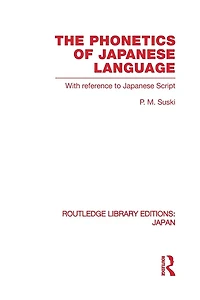 The Phonetics of Japanese Language: With Reference to Script