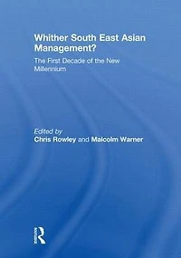 Whither South East Asian Management?: the First Decade of New Millennium