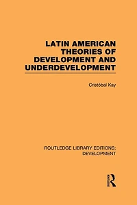 Latin American Theories of Development and Underdevelopment