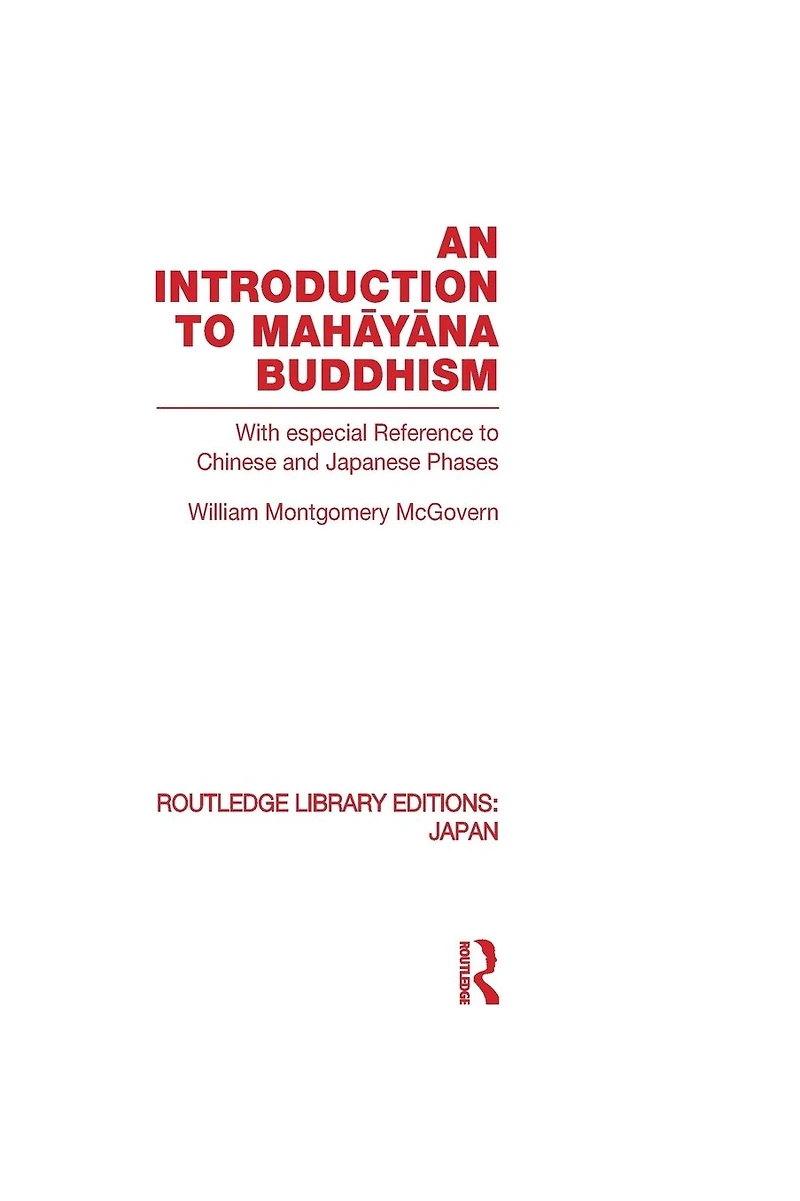An Introduction to Mahayana Buddhism: With especial Reference Chinese and Japanese Phases