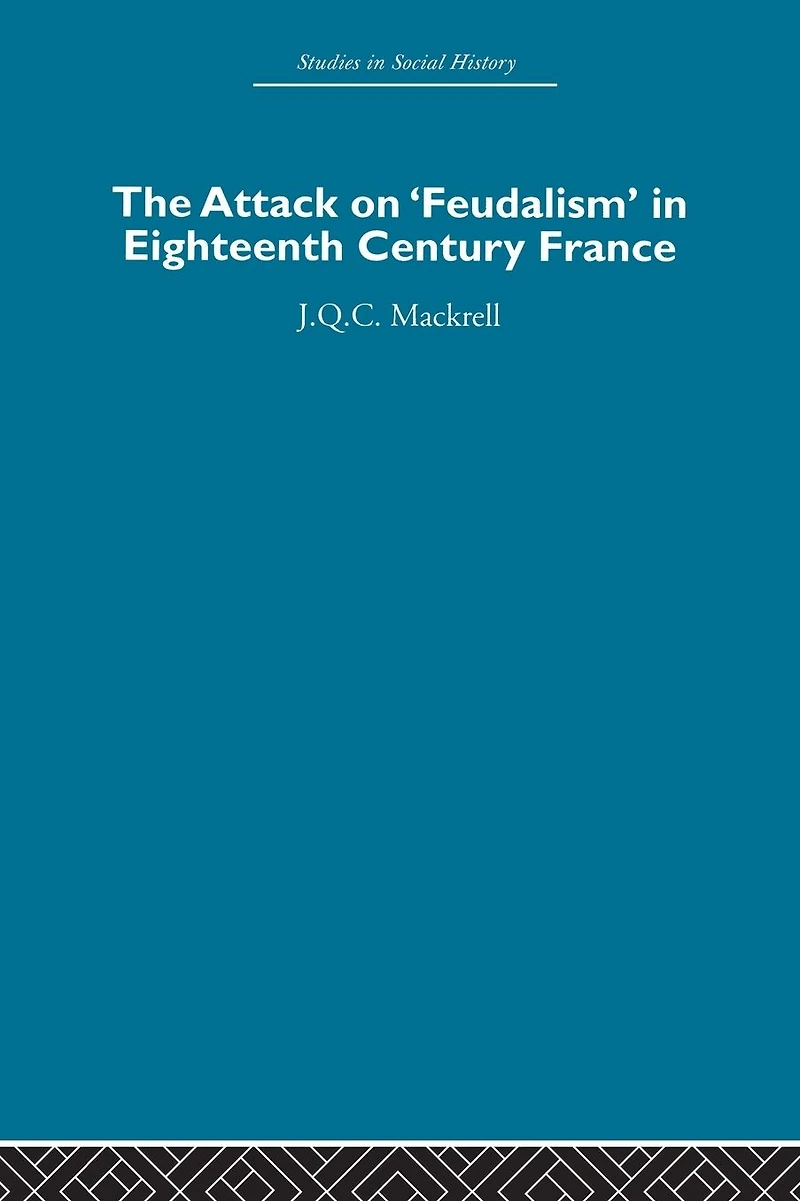 The Attack on Feudalism Eighteenth-Century France