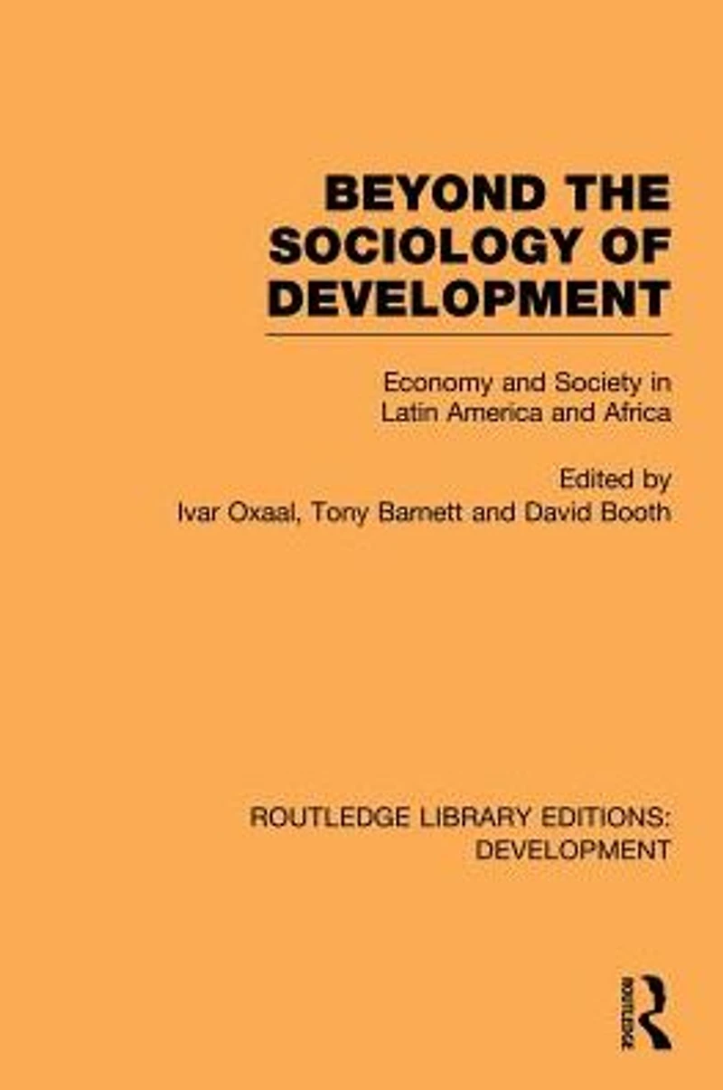 Beyond the Sociology of Development: Economy and Society Latin America Africa