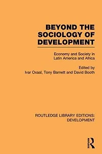 Beyond the Sociology of Development: Economy and Society Latin America Africa
