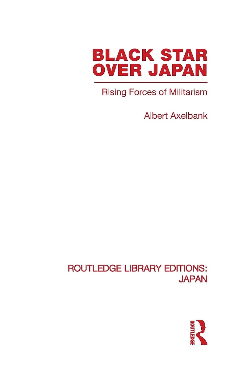 Black Star Over Japan: Rising Forces of Militarism