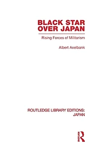 Black Star Over Japan: Rising Forces of Militarism
