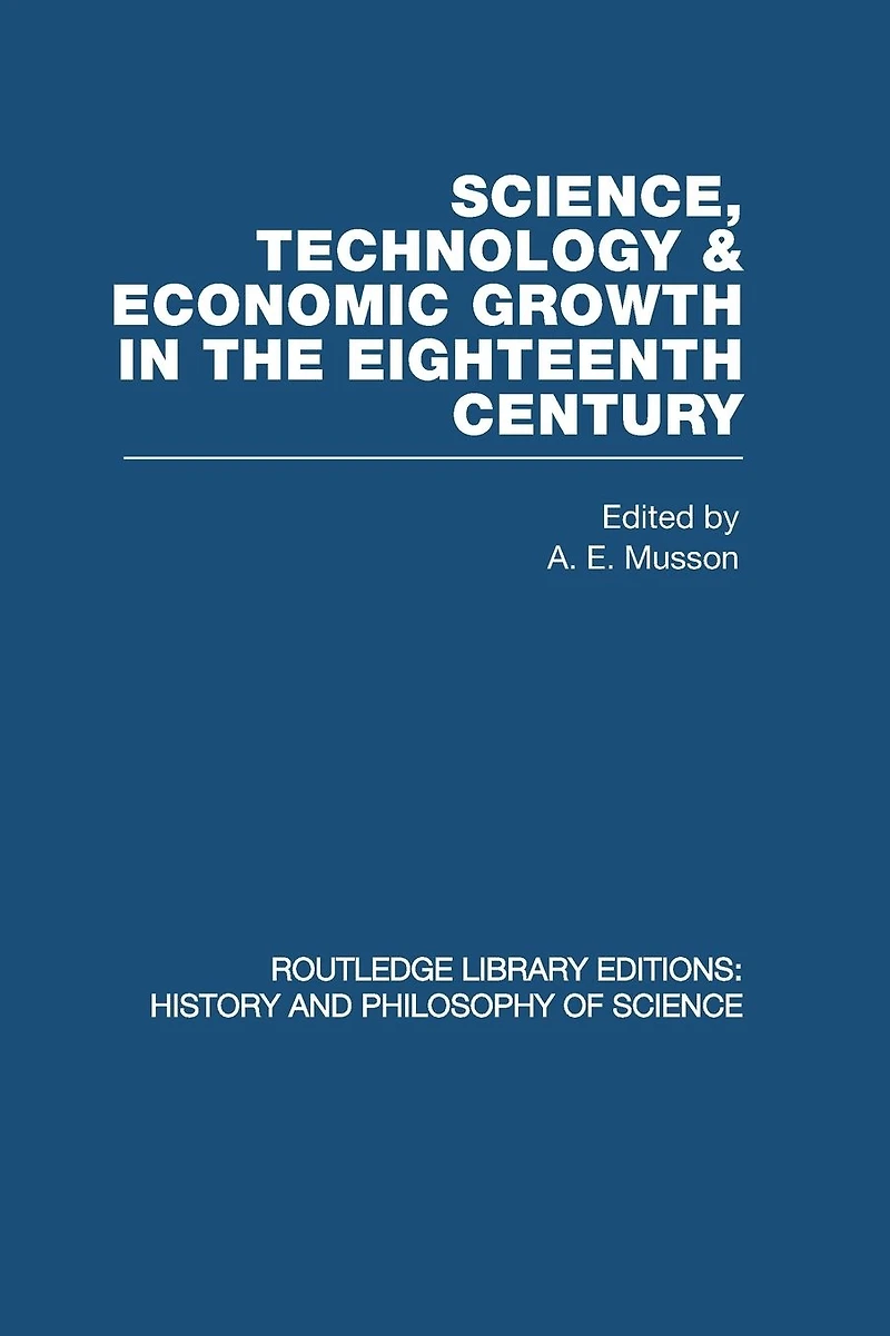 Science, technology and economic growth the eighteenth century