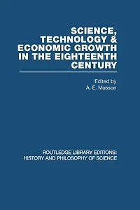 Science, technology and economic growth the eighteenth century