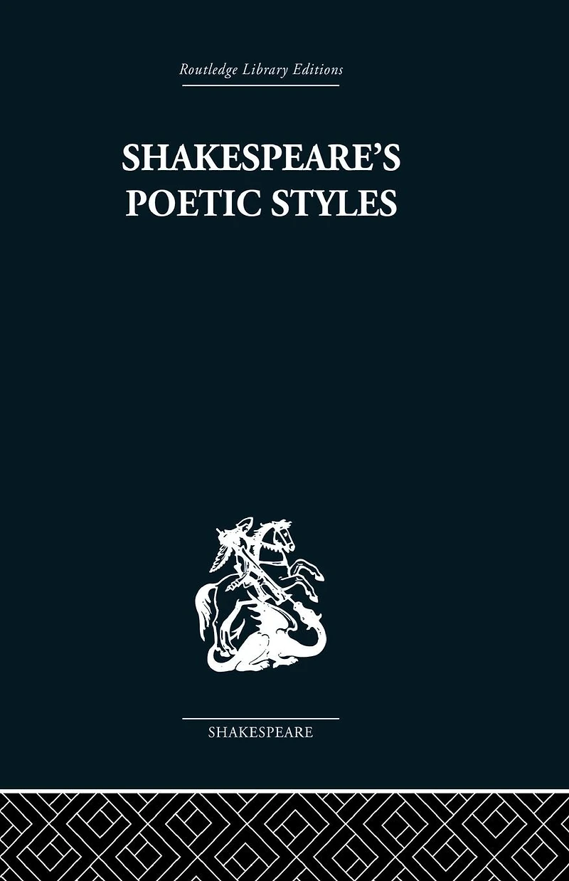 Shakespeare's Poetic Styles: Verse into Drama
