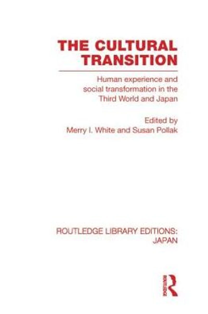 the Cultural Transition: Human Experience and Social Transformation Third World Japan