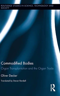 Commodified Bodies: Organ Transplantation and the Trade
