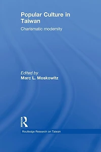Popular Culture Taiwan: Charismatic Modernity