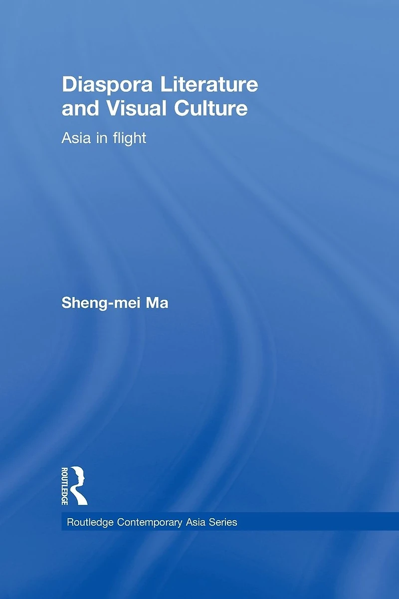 Diaspora Literature and Visual Culture: Asia Flight