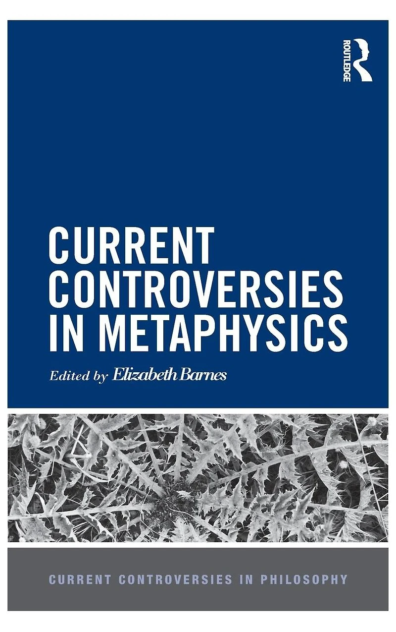 Current Controversies Metaphysics