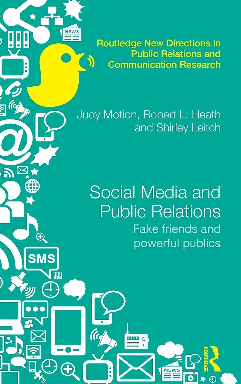 Social Media and Public Relations: Fake Friends Powerful Publics