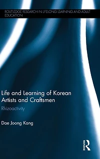 Life and Learning of Korean Artists Craftsmen: Rhizoactivity