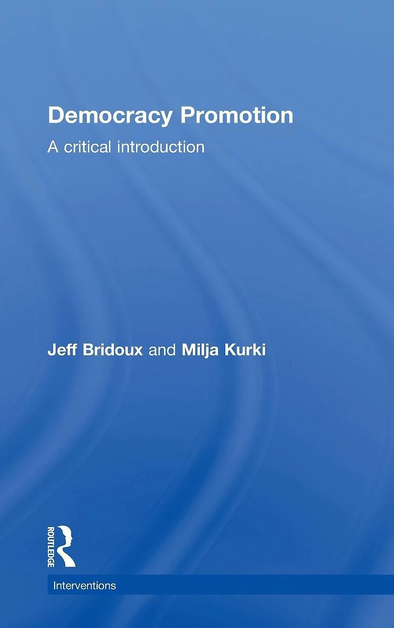 Democracy Promotion: A Critical Introduction
