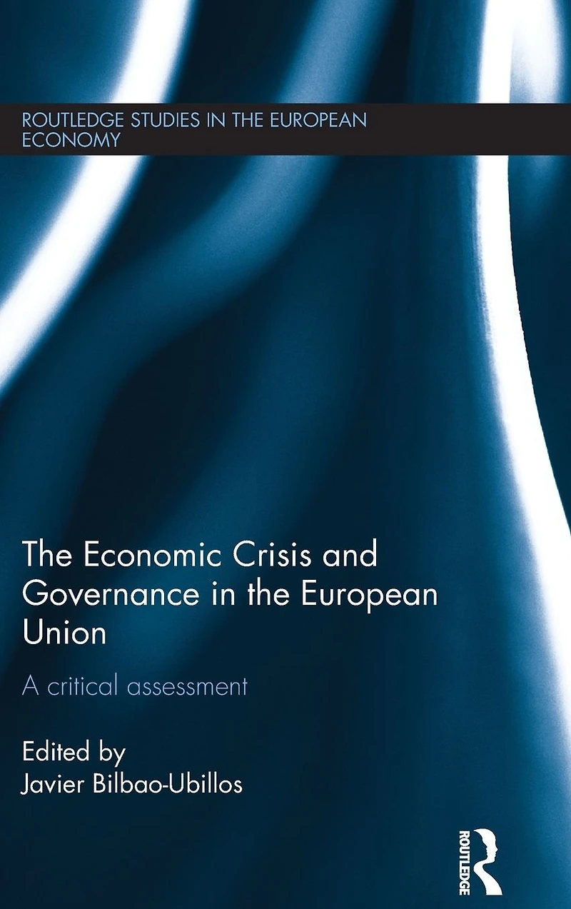 the Economic Crisis and Governance European Union: A Critical Assessment