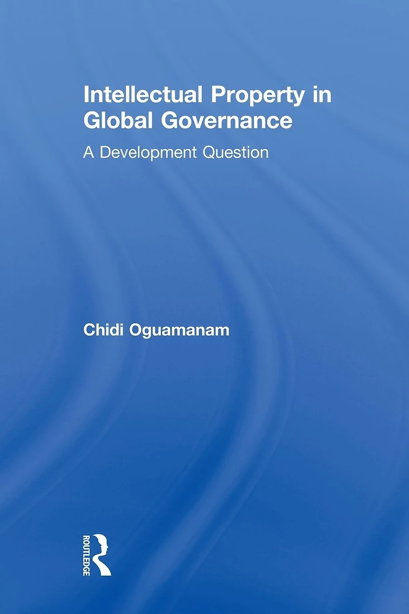Intellectual Property Global Governance: A Development Question