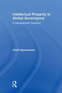Intellectual Property Global Governance: A Development Question