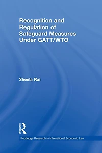 Recognition and Regulation of Safeguard Measures Under GATT/WTO