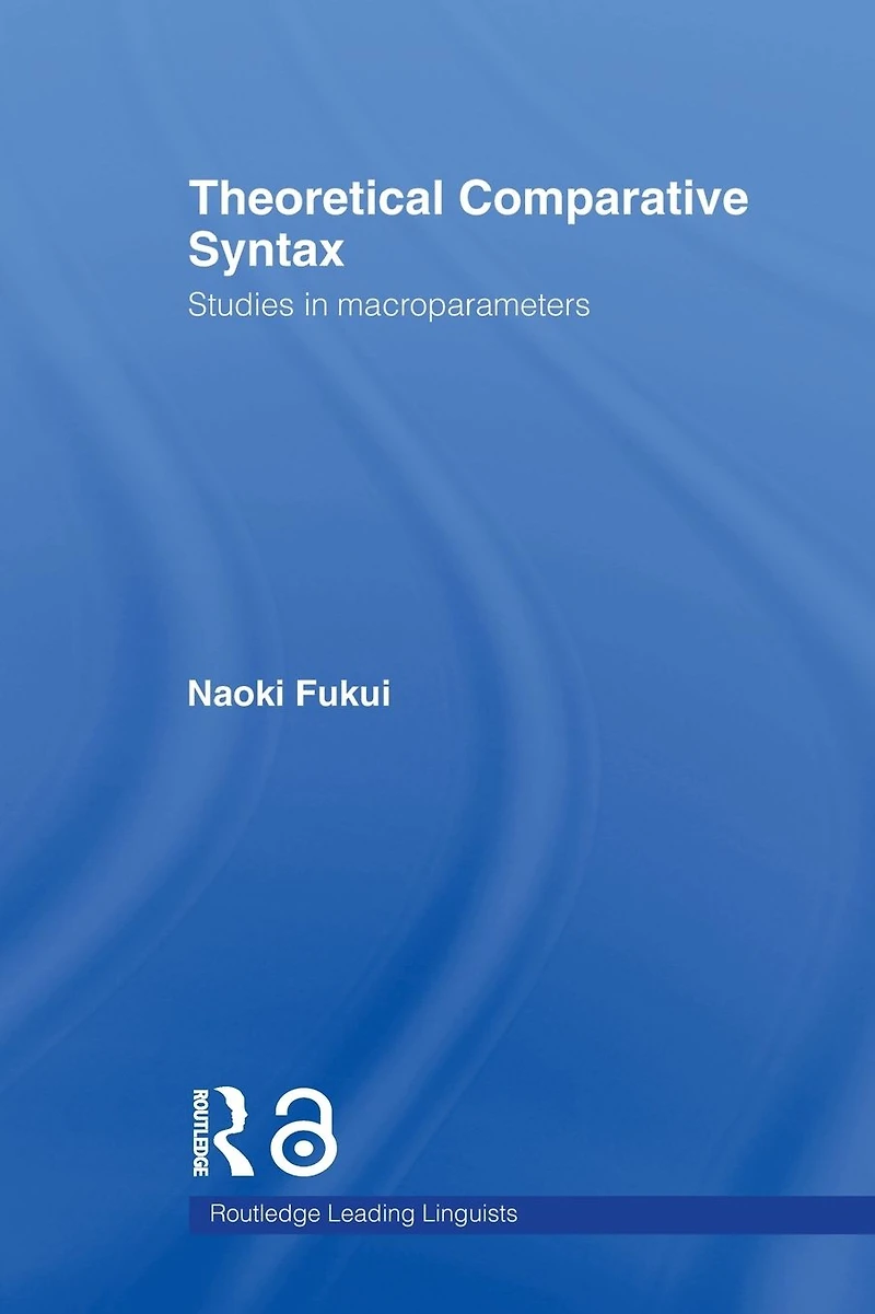 Theoretical Comparative Syntax: Studies Macroparameters