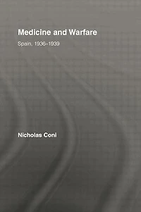Medicine and Warfare: Spain, 1936-1939