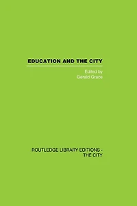 Education and the City: Theory, History Contemporary Practice