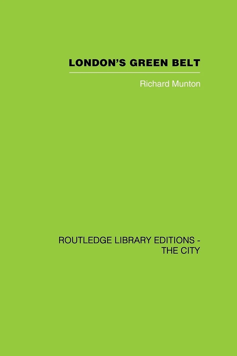 London's Green Belt: Containment Practice