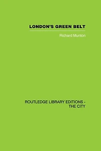 London's Green Belt: Containment Practice