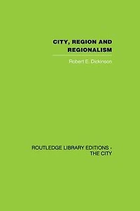 City, Region and Regionalism: A geographical contribution to human ecology