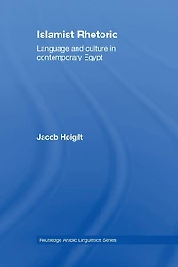 Islamist Rhetoric: Language and Culture Contemporary Egypt