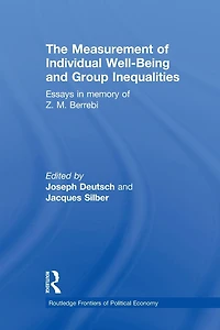 The Measurement of Individual Well-Being and Group Inequalities: Essays Memory Z. M. Berrebi