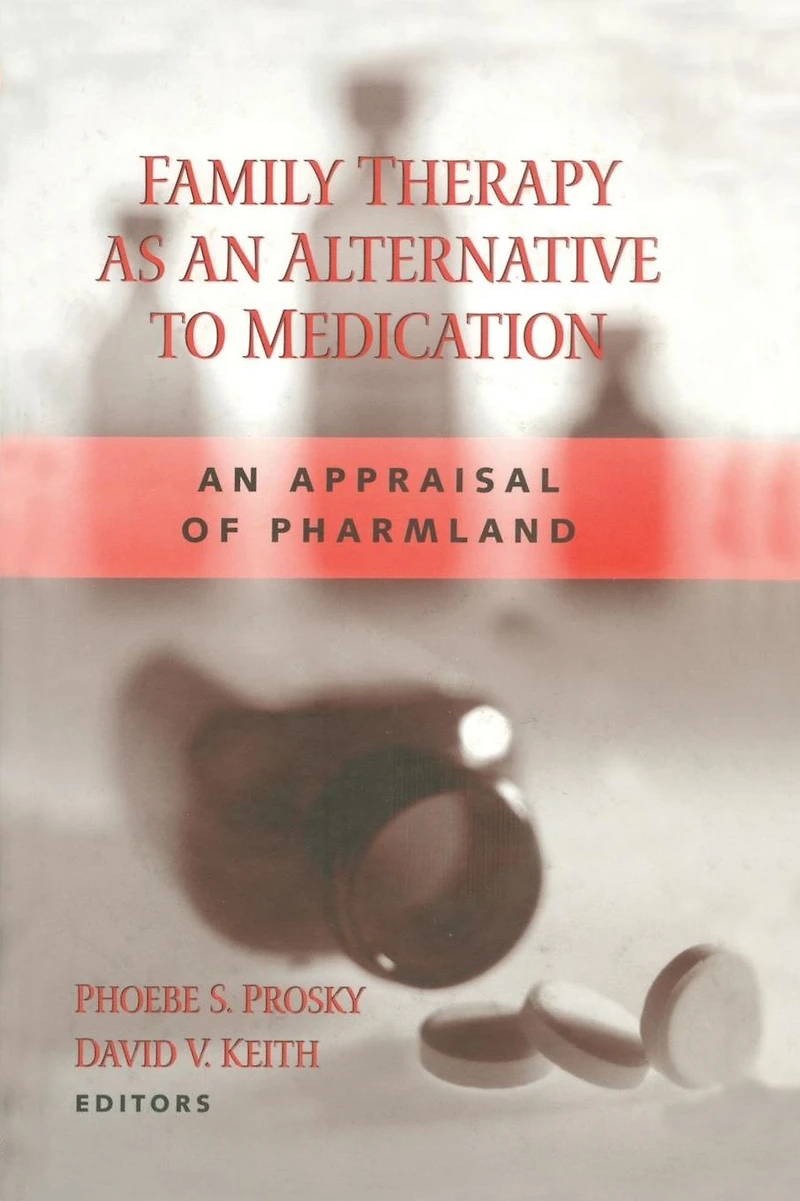 Family Therapy as An Alternative to Medication: Appraisal of Pharmland