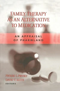 Family Therapy as An Alternative to Medication: Appraisal of Pharmland