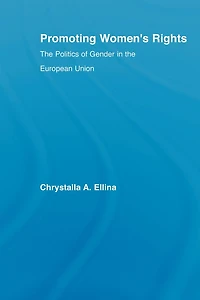 Promoting Women's Rights: Politics of Gender the European Union