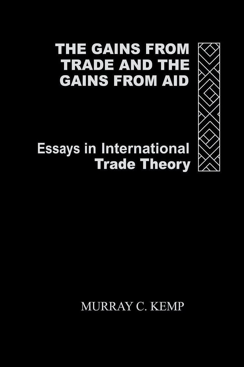the Gains from Trade and Aid: Essays International Theory