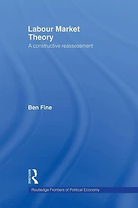 Labour Market Theory: A Constructive Reassessment