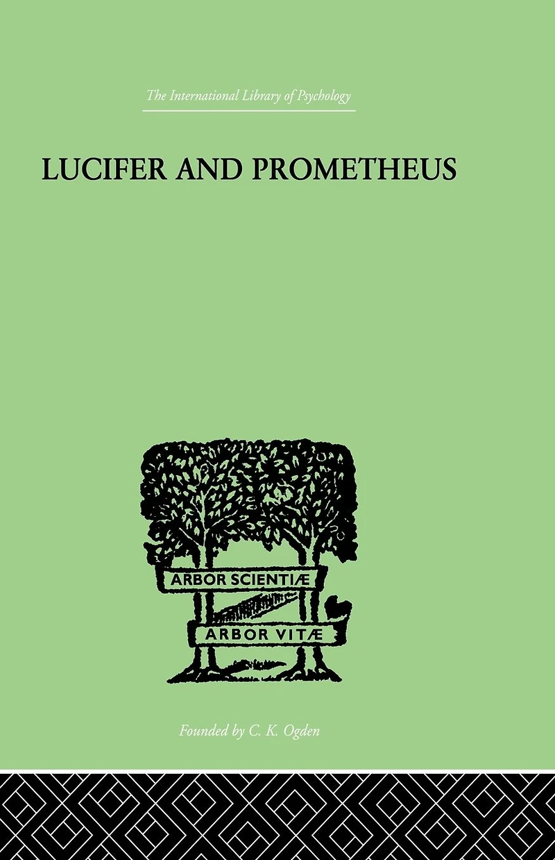 Lucifer and Prometheus: A STUDY OF MILTON'S SATAN