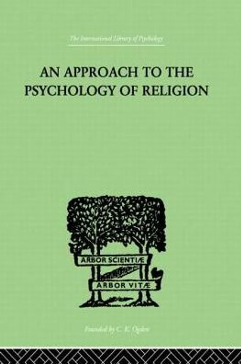 An Approach To The Psychology of Religion