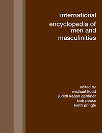 International Encyclopedia of Men and Masculinities