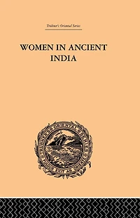 Women Ancient India: Moral and Literary Studies