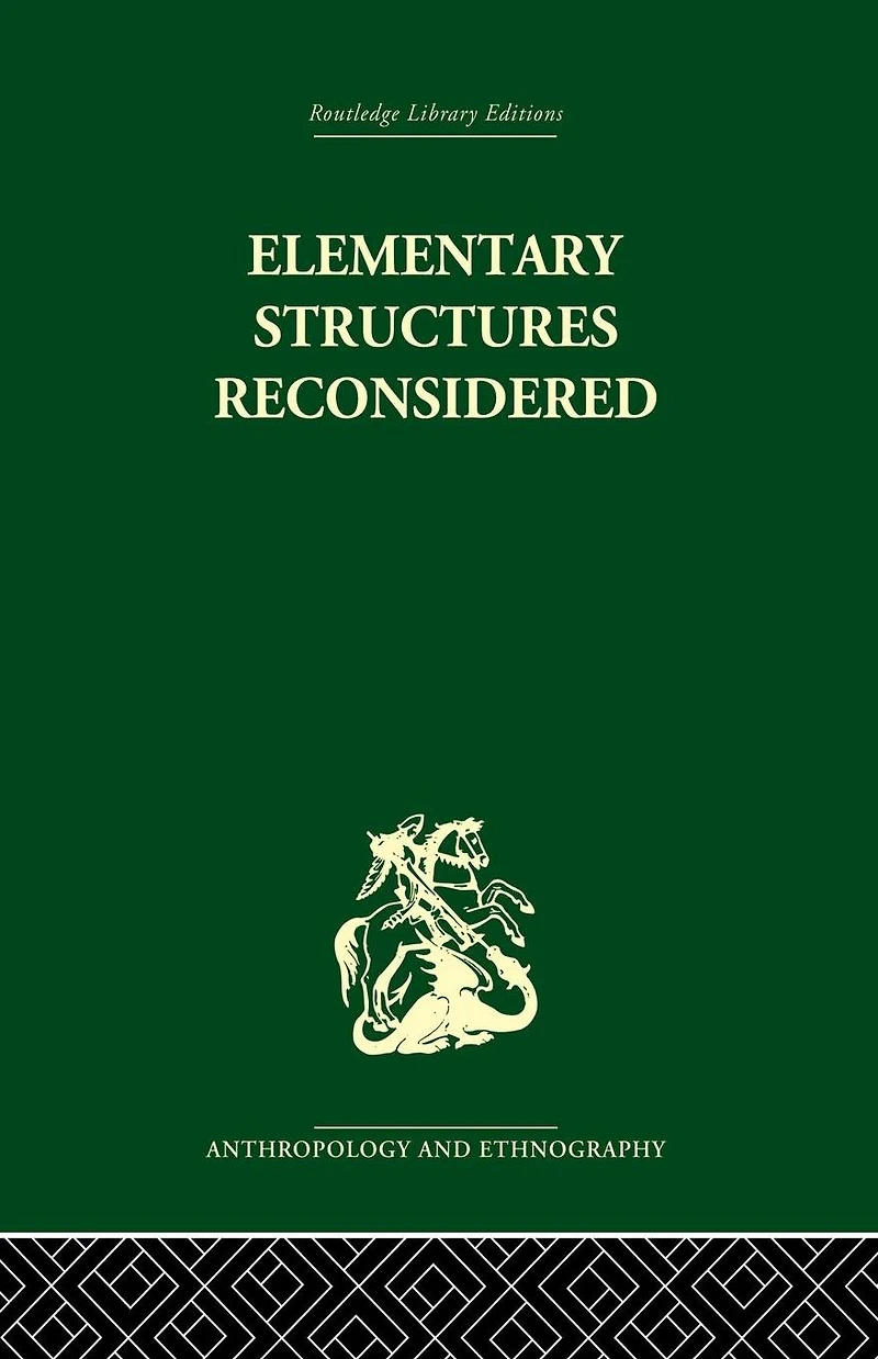 Elementary Structures Reconsidered: Levi-Strauss on Kinship