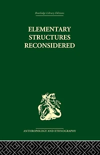Elementary Structures Reconsidered: Levi-Strauss on Kinship