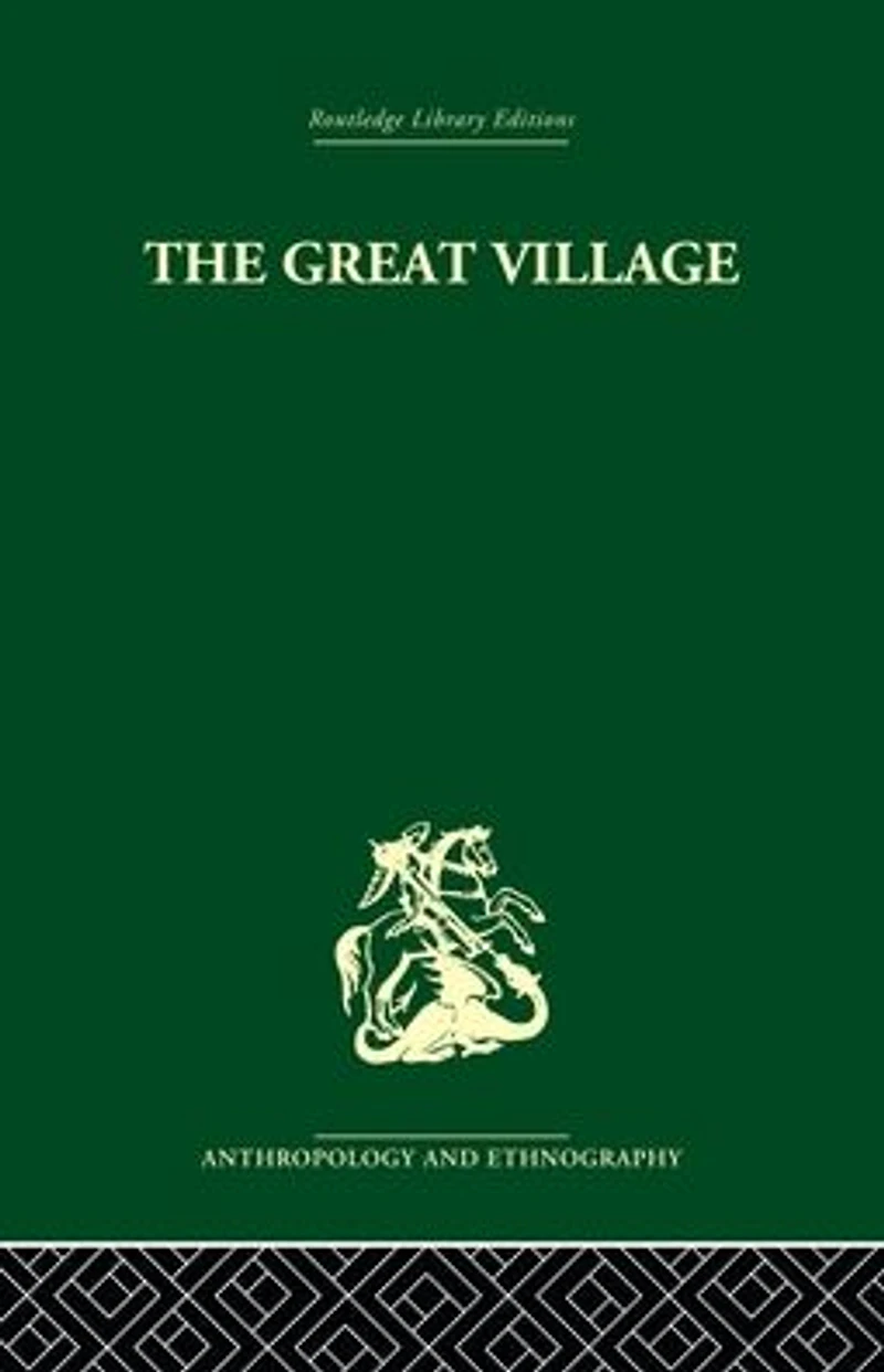 The Great Village: Economic and Social Welfare of Hanuabada, an Urban Community Papua